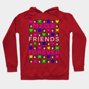 MEGA FRIENDS FOREVER Hoodie